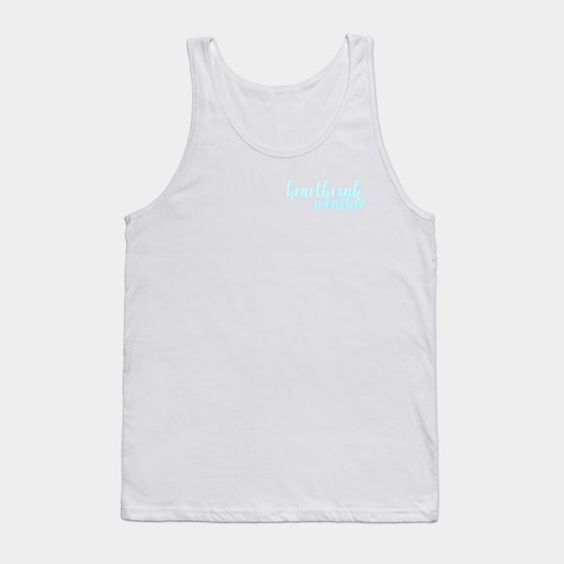 Heartbreak Weather Tank Top by aextheticxtrash